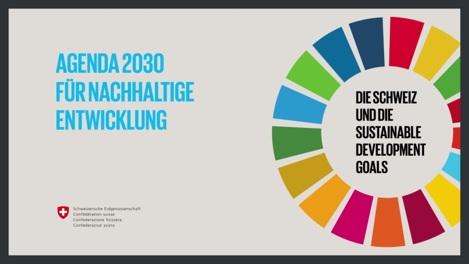 Länderbericht der Schweiz zur Umsetzung der Agenda 2030 für nachhaltige Entwicklung