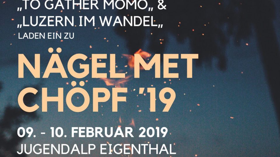 Weekend “Nägel met Chöpf” 09. Februar